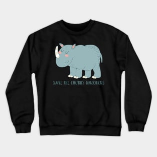 Save The Chubby Unicorns- Funny Rhino Gift Crewneck Sweatshirt